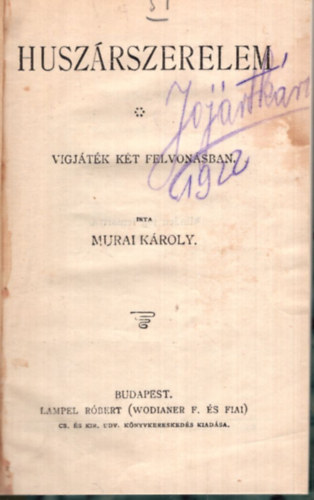 Murai K�roly - Husz�rszerelem  V�gj�t�k k�t felvon�sban ( Magyar K�nyvt�r sorozat )