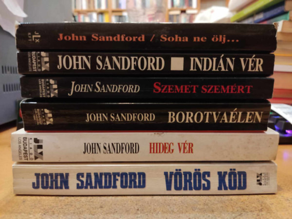 John Sandford - 6 db John Sandford: Soha ne lj... + Indin vr + Szemet szemrt + Borotvalen + Hideg vr + Vrs kd