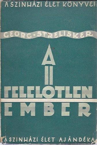 Georg Strelisker - A felel�tlen ember