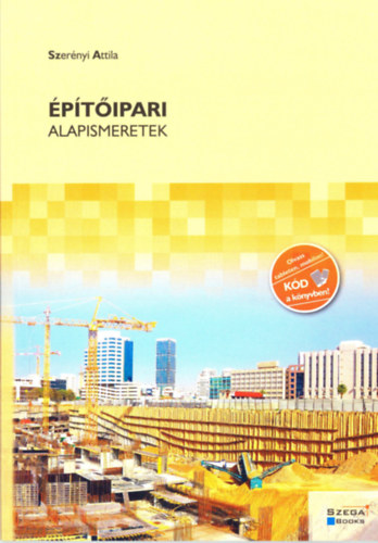 Szerényi Attila - Építőipari alapismeretek