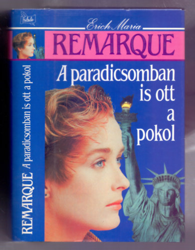 Erich Maria Remarque - A paradicsomban is ott a pokol (Schatten im Paradies)