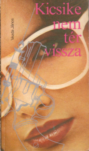 Vezda János - Kicsike nem tér vissza