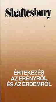 Shaftesbury - �rtekez�s az er�nyr�l �s az �rdemr�l