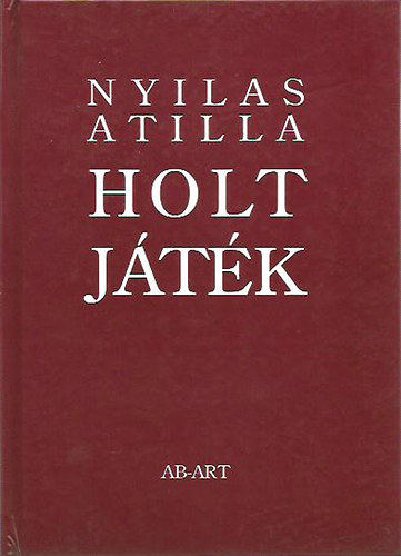 Nyilas Attila - Holt játék