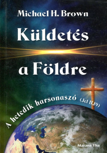 Michael H. Brown - Küldetés a Földre