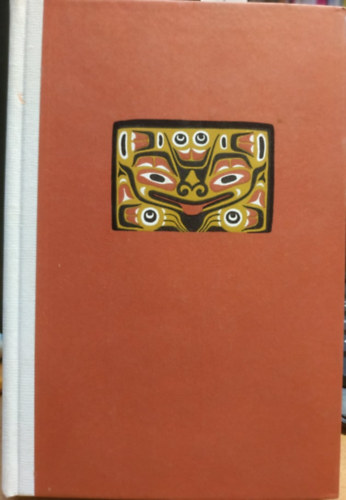 Karig S�ra  (szerk.) - Fukar Marok lakom�ja - �szak-Amerika nyugati partvid�k�nek indi�n m�toszai �s mes�i (N�pek mes�i)