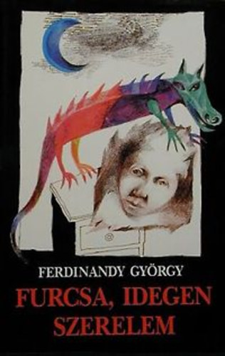 Ferdinandy Gyrgy - Furcsa, idegen szerelem