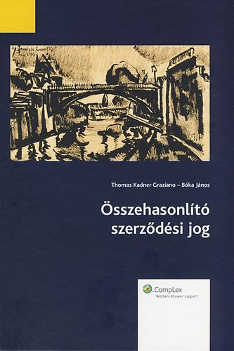 Thomas Kadner Graziano; B�ka J�nos - �sszehasonl�t� szerz�d�si jog
