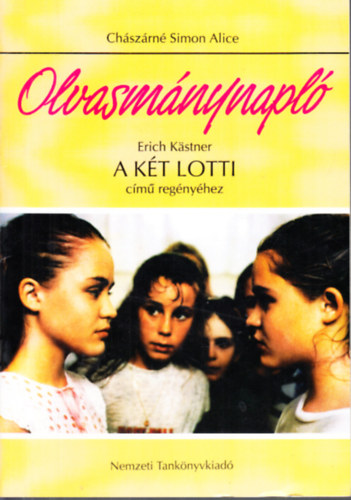 Ch�sz�rn� Simon Alice - Olvasm�nynapl� Erich K�stner A k�t Lotti c�m� reg�ny�hez