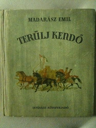 Madarász Emil - Terülj kendő