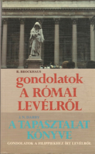 Brockhaus; Darby - Gondolatok a r�mai lev�lr�l - A tapasztalat k�nyve
