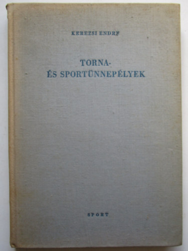 Kerezsi Endre - Torna- s sportnneplyek