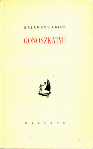 Galambos Lajos - Gonoszkty