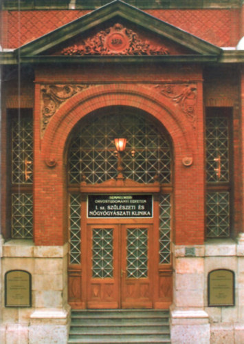 Betegt�j�koztat� 2001-2002 Semmelweis Egyetem �ltal�nos Orvostudom�nyi Kar I. Sz. Sz�l�szeti �s N�gy�gy�szati Klinika