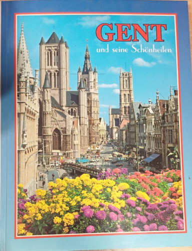 Gent und seine Schönheiten