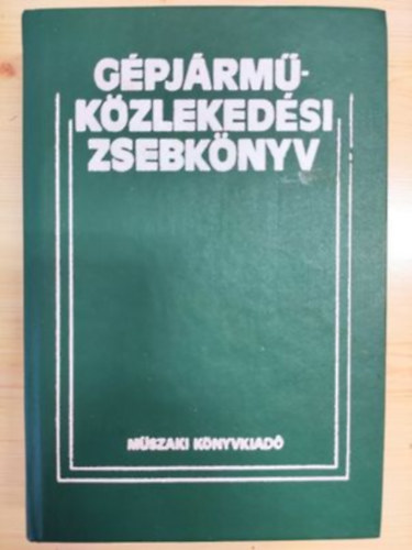 Dr. Zsombory László szerk. - Gépjármű közlekedési zsebkönyv