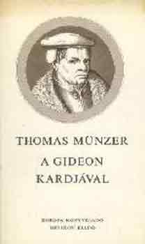 Thomas M�nzer - A Gideon kardj�val