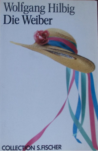 Wolfgang Hilbig - Die Weiber