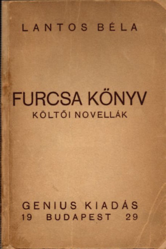 Lantos Bla - Furcsa Knyv (Klti Novellk) (dediklt)