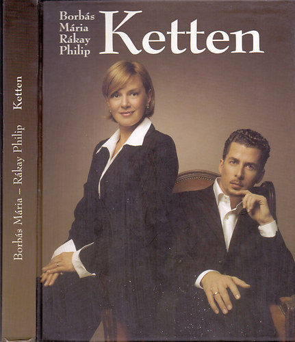 Borbás Mária-Rákay Philip - Ketten (Teljes kiadás!)