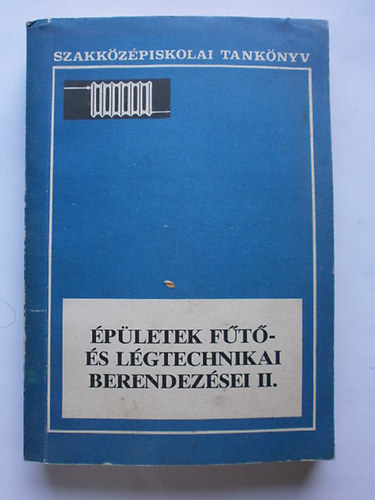 Porosz G�za; T�nczos L�szl� - �p�letek f�t�- �s l�gtechnikai berendez�sei II.