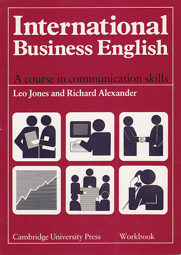 Leo Jones; Richard Alexander - International Business English (Workbook)