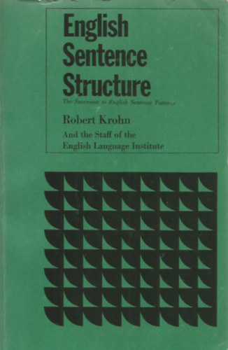 Robert Krohn - English Sentence Structure - The Successor to English Sentence Patterns