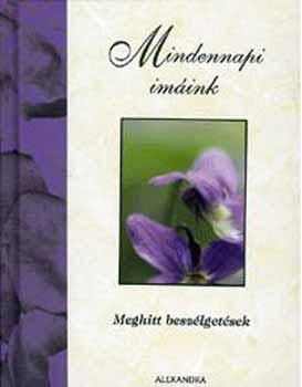 Christine Dallman; Margaret Anne Huffman - Mindennapi im�ink - Meghitt besz�lget�sek