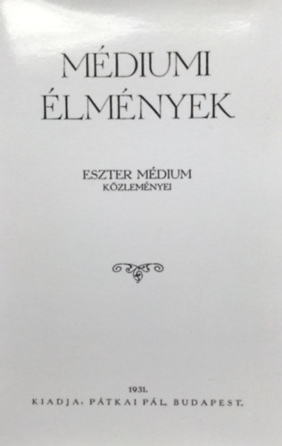 Eszter Mdium - Mdiumi lmnyek