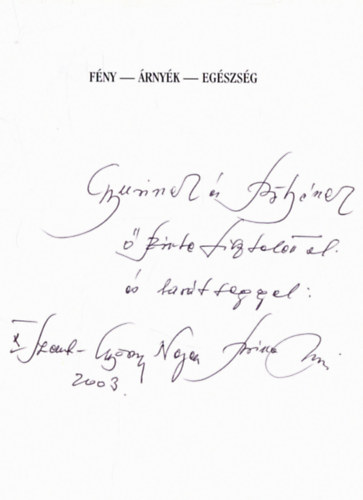 Bóna Endre - Fény - árnyék - egészség - Művészet és orvostörténet (dedikált)