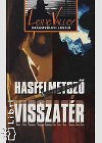 Garamvlgyi Lszl - Hasfelmetsz visszatr