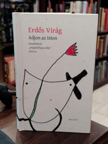 Erdős Virág - Adjon az Isten