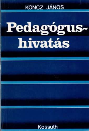 Koncz J�nos - Pedag�gushivat�s