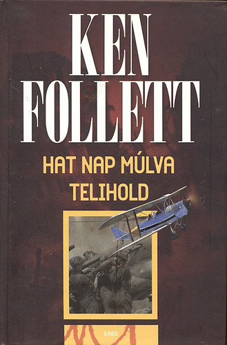 Ken Follett - Hat nap mlva telihold