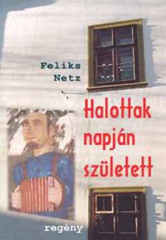 Feliks Netz - Halottak napj�n sz�letett