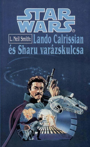 L. Neil Smith - Lando Calrissian s Sharu varzskulcsa (Star Wars)