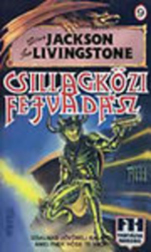 Steve Jackson; Ian Livingstone - Csillagközi fejvadász (Fantázia Harcos)
