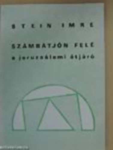 Stein Imre - Szmbtjn fel - a jeruzslemi tjr