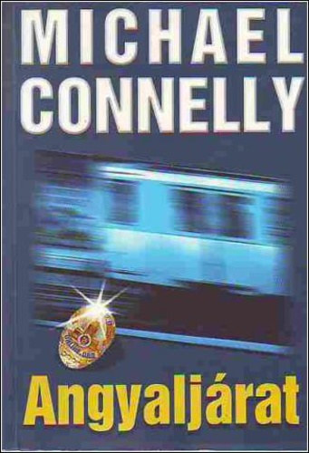 Michael Connelly - Angyaljárat