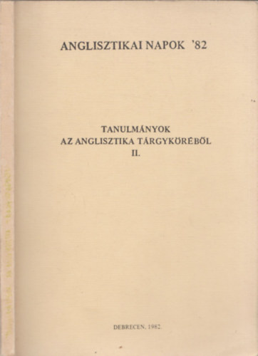 Korponay Bla - Anglisztikai napok '82- Tanulmnyok az anglisztika trgykrbl II.