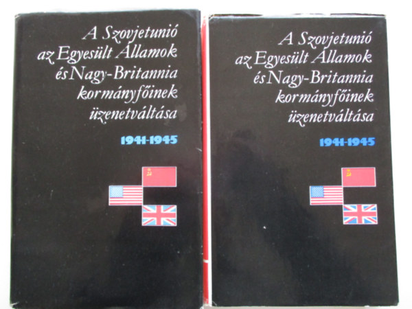 A Szovjetuni�, az Egyes�lt �llamok �s Nagy-Britannia korm�nyf�inek �zenetv�lt�sa 1941-1945 I-II.