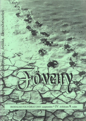 Gg Jnos  (szerk.) - Fveny - Irodalmi Folyirat 2003. szeptember IV. vf. 9. szm