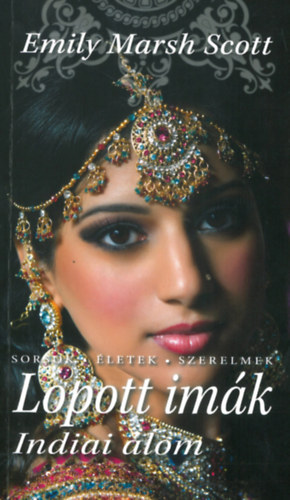 Emily Marsh Scott - Lopott imák - Indiai álom