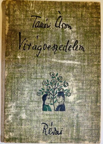 Tamási Áron - Virágveszedelem