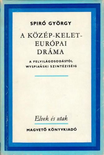 Spiró György - A Közép-kelet-európai dráma