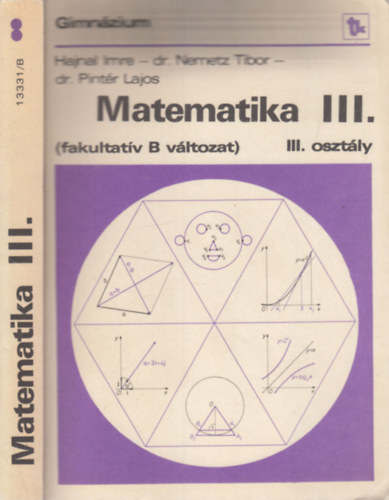 Hajnal Imre; Dr. Pintér Lajos - Matematika III. (fakultatív B változat)
