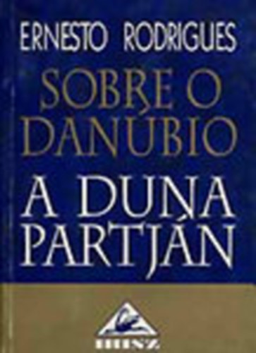 Ernesto Rodrigues - Sobre o Danbio - A Duna partjn