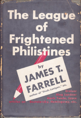 James T. Farrell - The League of Frightened Philistines