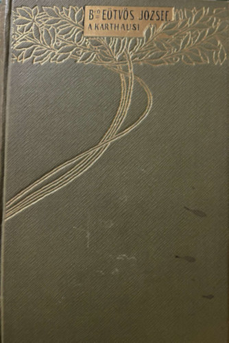 Báró Eötvös József - A karthausi