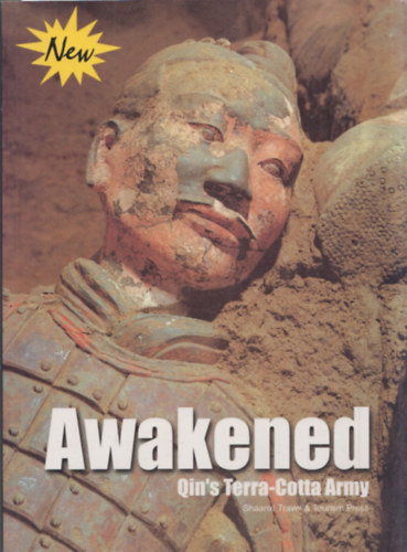 Awakened Qin's Terra-Cotta Army (Shaanxi Travel & Tourism Press) (Knai agyaghadsereg) (dediklt?)